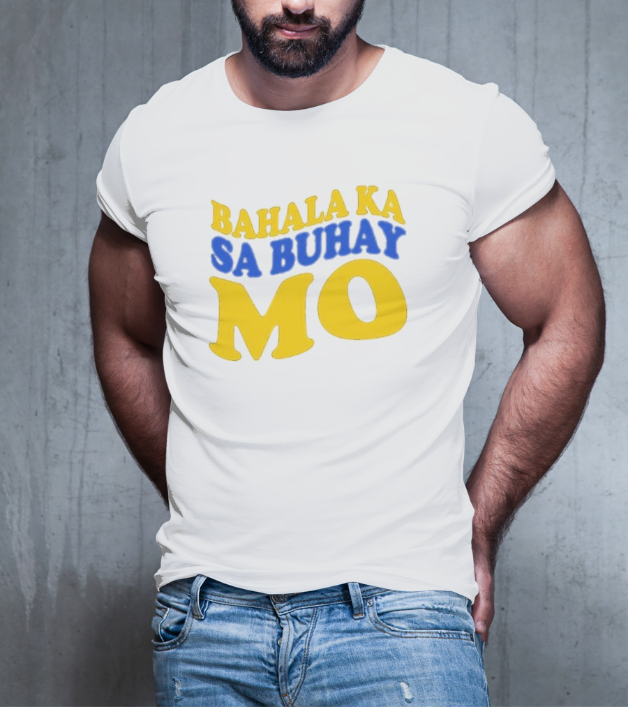 Bahala Ka Sa Buhay Mo Vibrant Retro T-Shirt