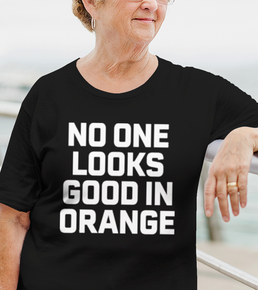 Barefoot Campus Outfitter No One Looks Good In Orange T-Shirt