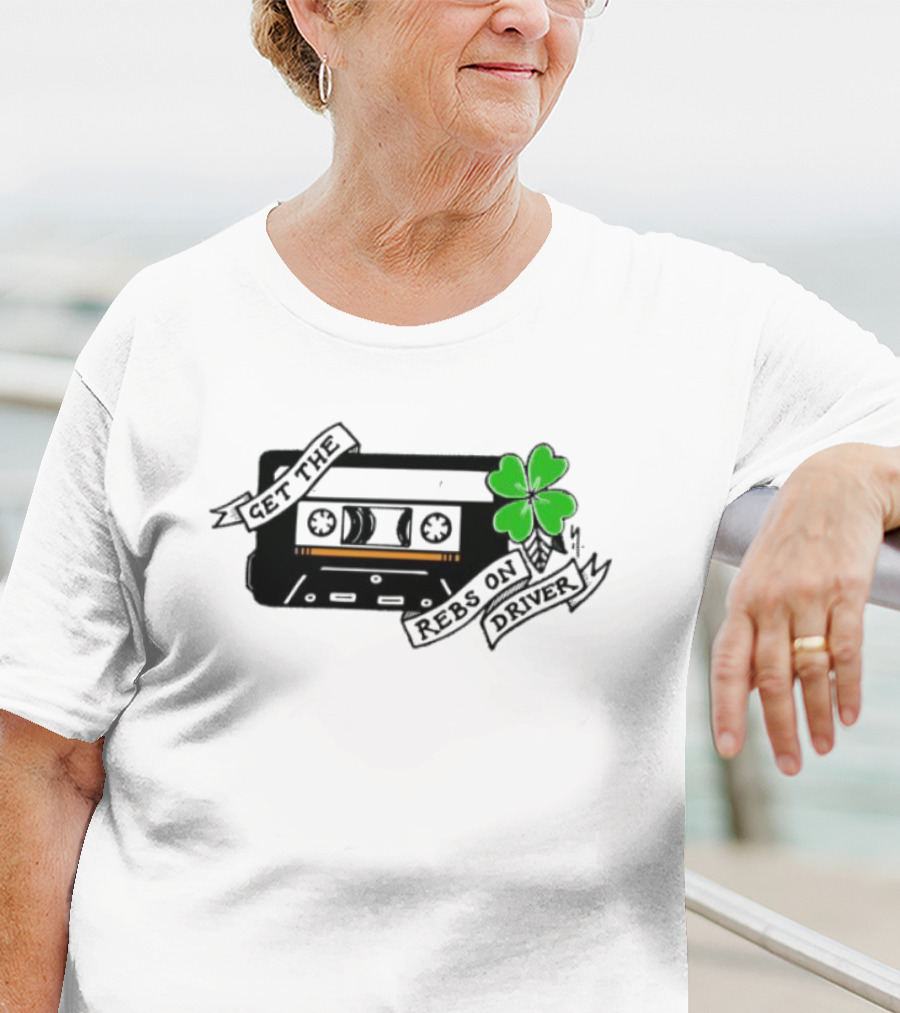 Get The Rebs On Driver Cassette Tape With Green Shamrock T-Shirt