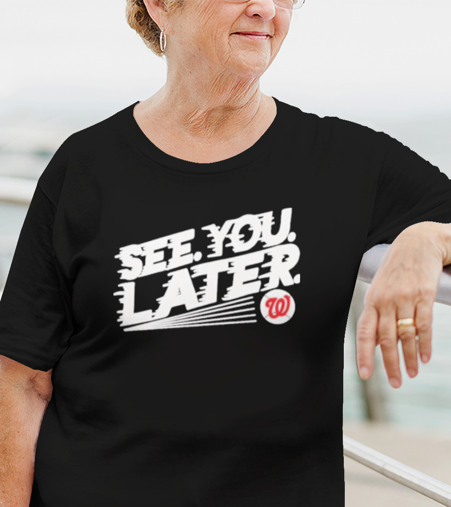 See You Later Washington Nationals Iconic T-Shirt