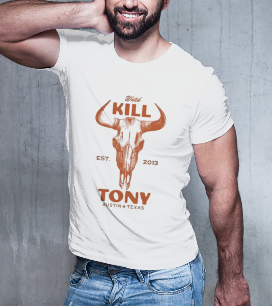Kill Tony Austin Texas Est. 2013 Bull Skull T-Shirt