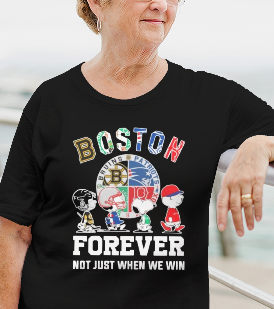 Boston Bruins Patriots Boston Forever Not Just When We Win Peanuts Characters T-Shirt