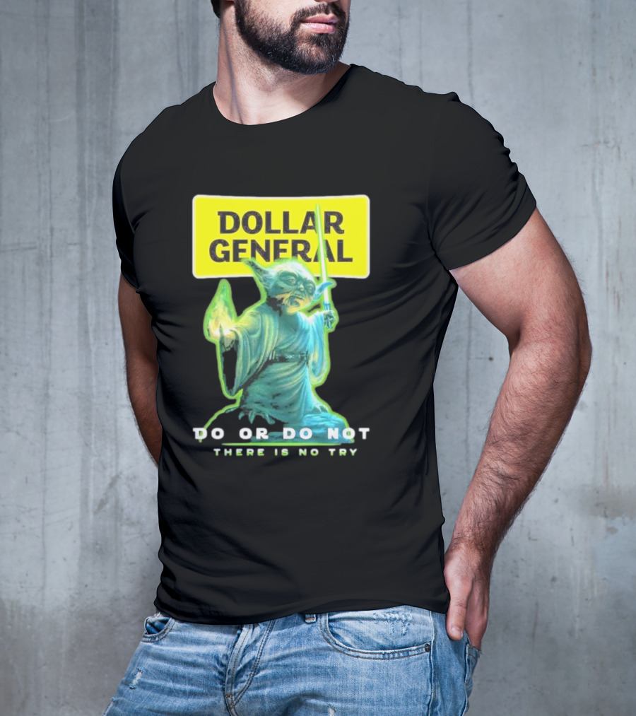 Dollar General Yoda Star Wars Do Or Do Not There Is No Try T-Shirt