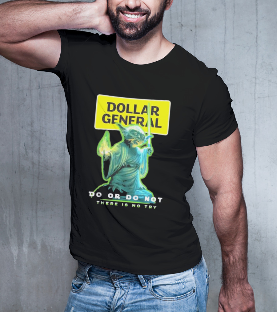 Dollar General Yoda Star Wars Do Or Do Not There Is No Try T-Shirt