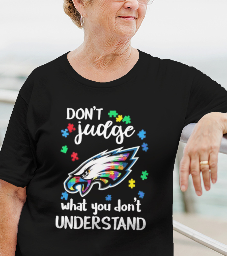 Philadelphia Eagles Don't Judge What You Don't Understand Autism Puzzle Logo T-Shirt