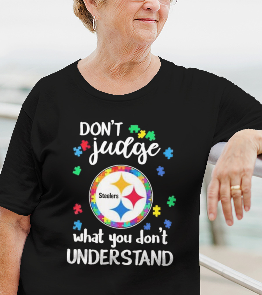 Pittsburgh Steelers Don't Judge What You Don't Understand Autism Puzzle T-Shirt