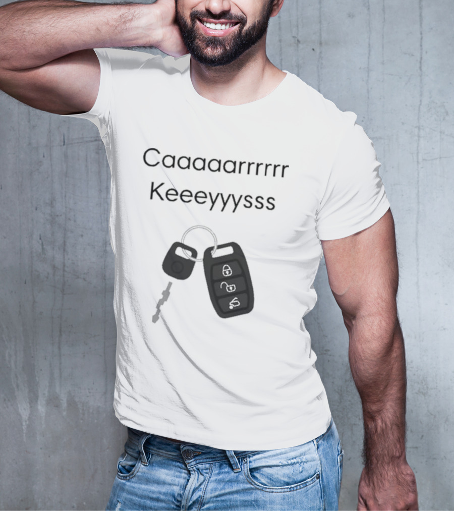 Our Most Popular Request Has Arrived Cashs Caaaaaarrrrr Keeeyyyssss Car Keys T-Shirt