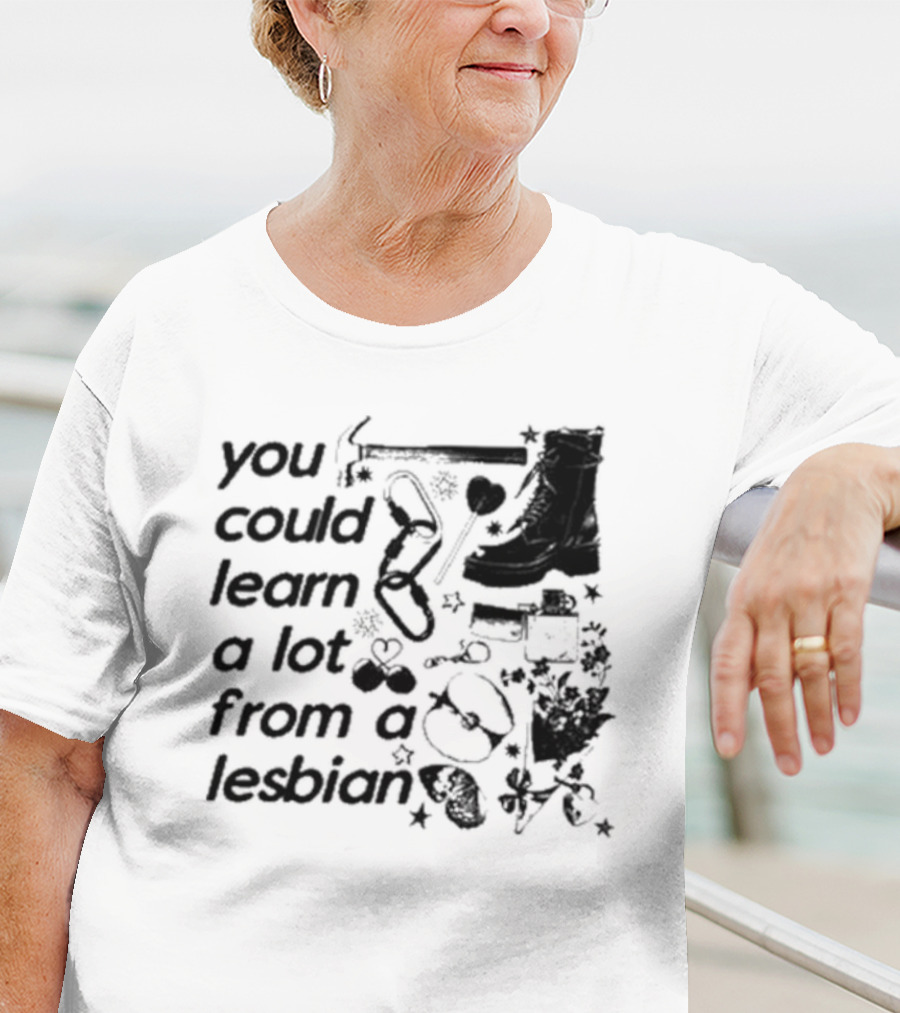 You Could Learn A Lot From A Lesbian Combat Boots Handcuffs Flowers Tools Heart Infinity Stars T-Shirt