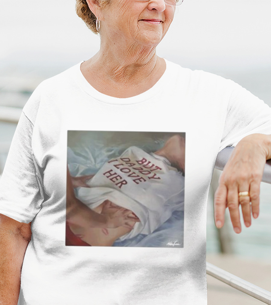 But Daddy I Love Her Painting T-Shirt