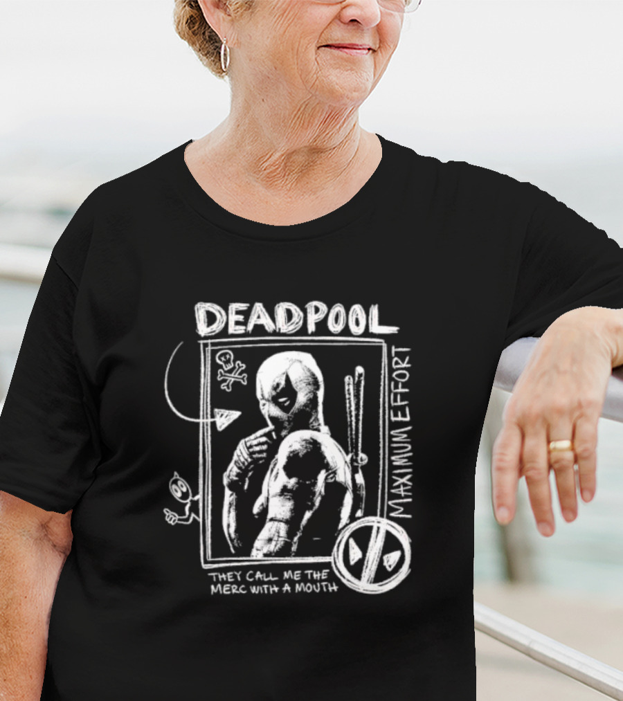 Deadpool Maximum Effort They Call Me The Merc With A Mouth Comic Style Sketch T-Shirt