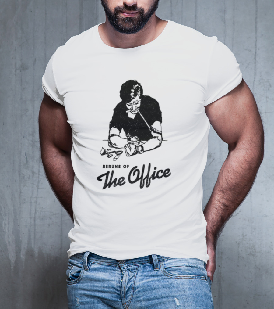 Reruns Of The Office Dark Humor T-Shirt