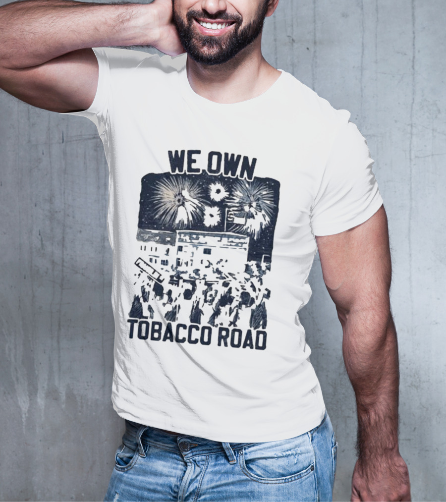 We Own Tobacco Road Franklin ST Fireworks T-Shirt