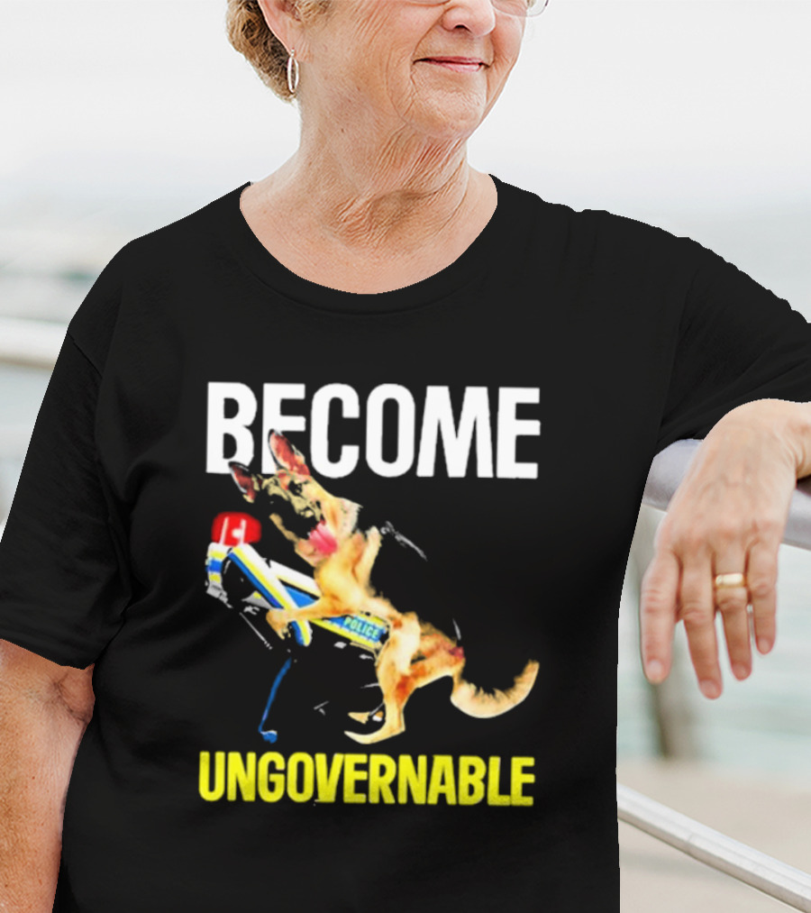Become Ungovernable Police Dog Challenge T-Shirt