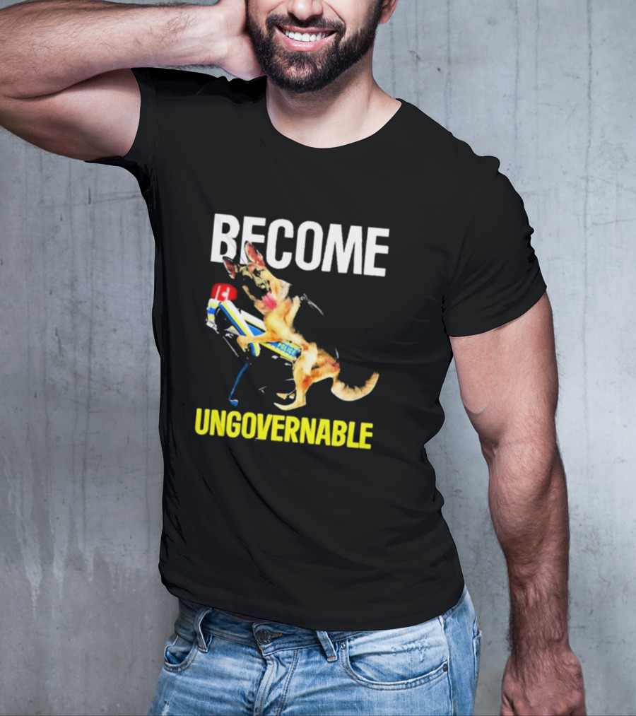 Become Ungovernable Police Dog Challenge T-Shirt