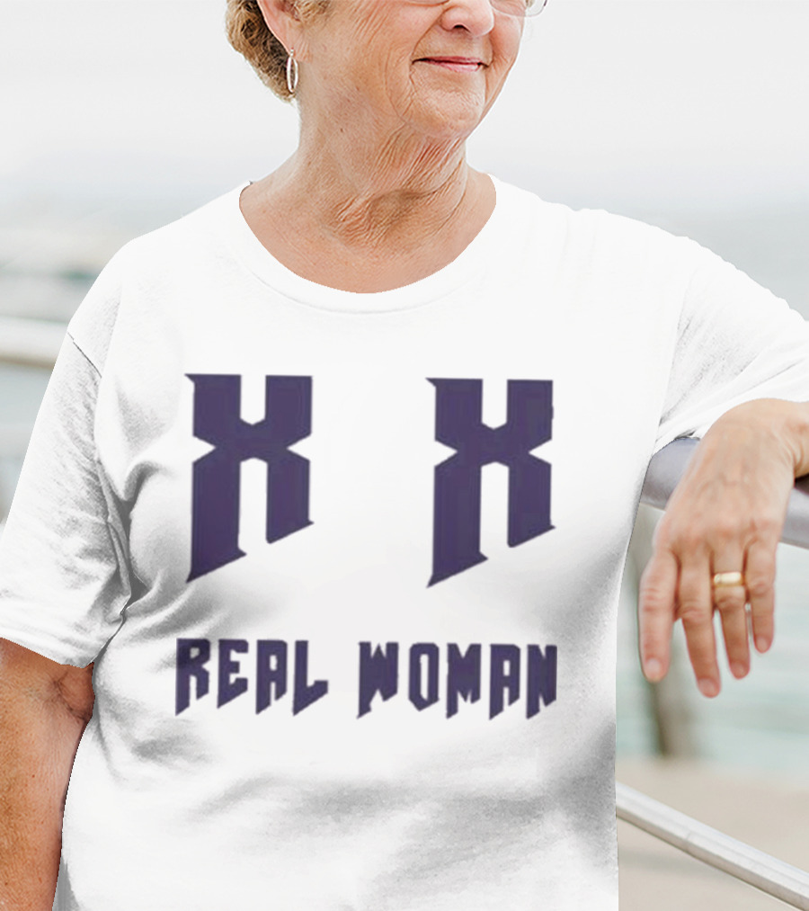 Xx Real Woman T-Shirt