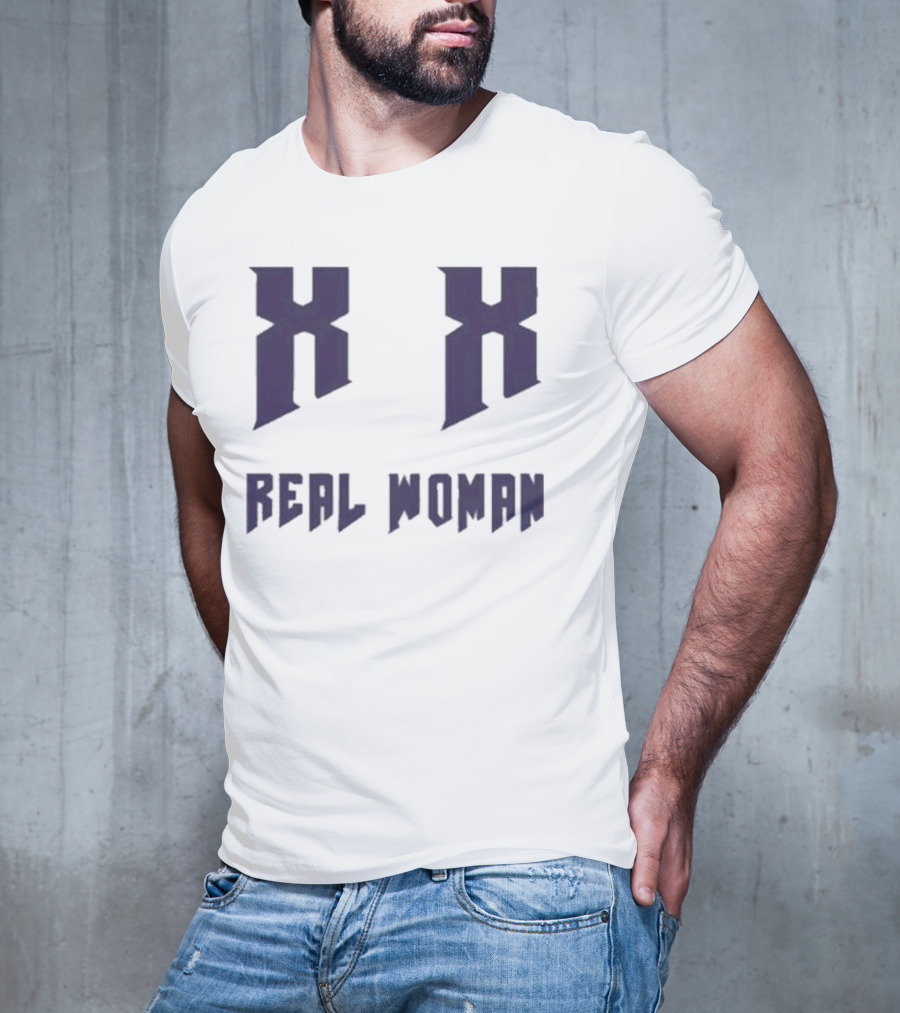 Xx Real Woman T-Shirt