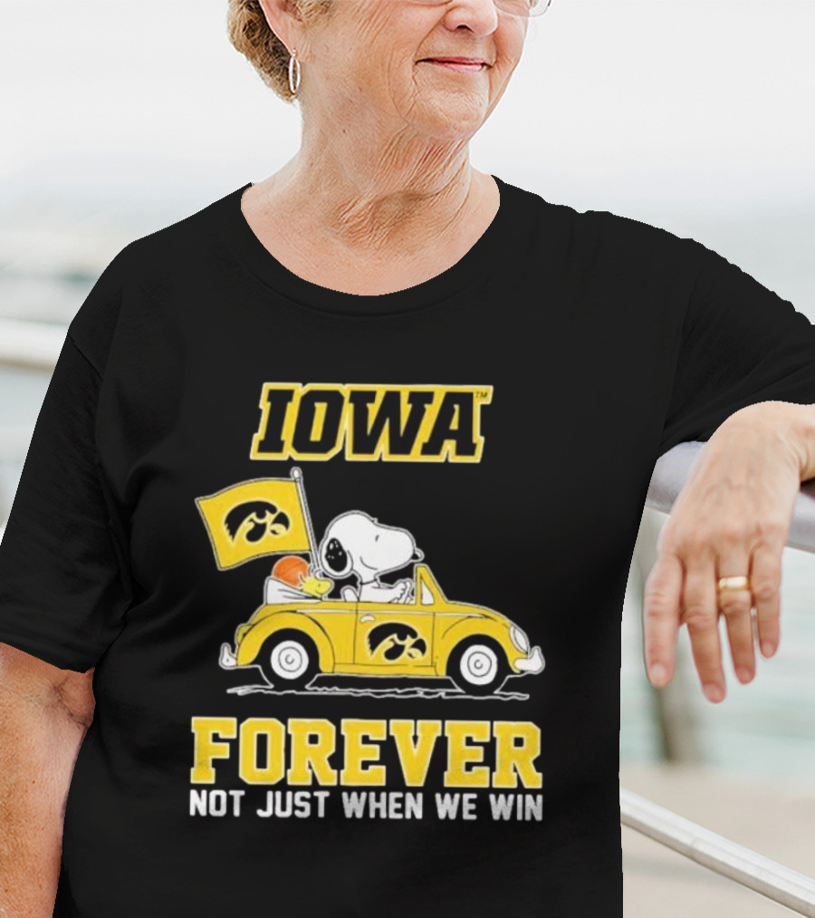 Iowa Hawkeyes Snoopy And Woodstock Car Forever Not Just When We Win T-Shirt