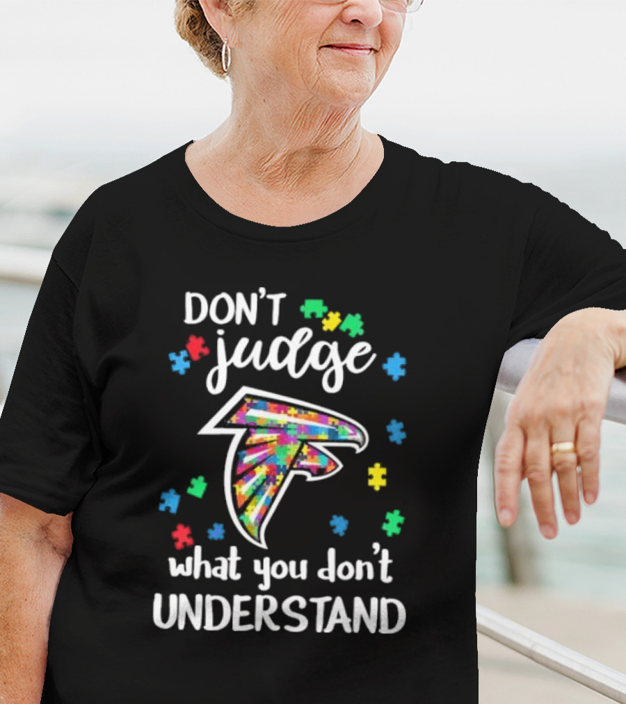 Atlanta Falcons Don't Judge What You Don't Understand Autism Puzzle Pieces T-Shirt
