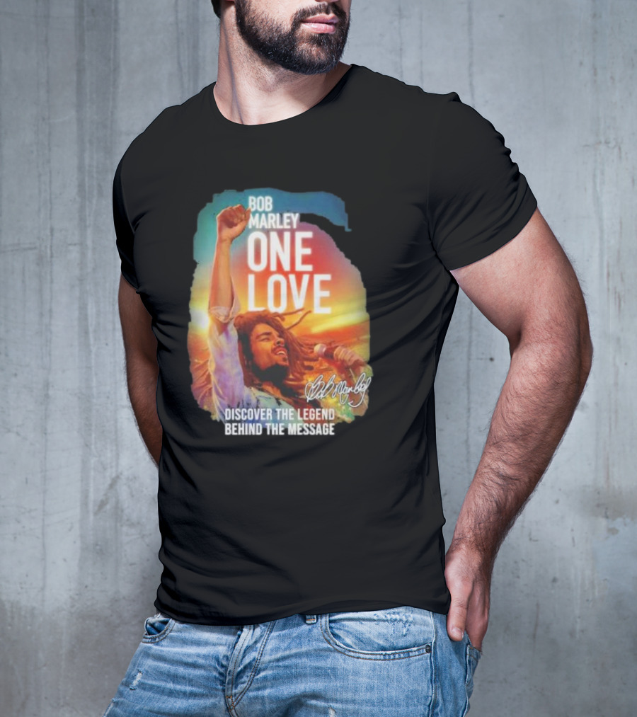 Bob Marley One Love Discover The Legend Behind The Message T-Shirt