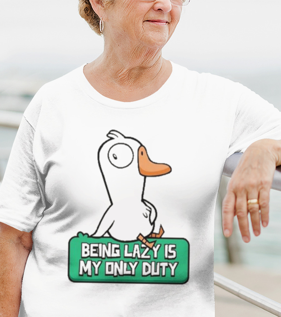 Being Lazy Is My Only Duty Goose Goose Duck T-Shirt