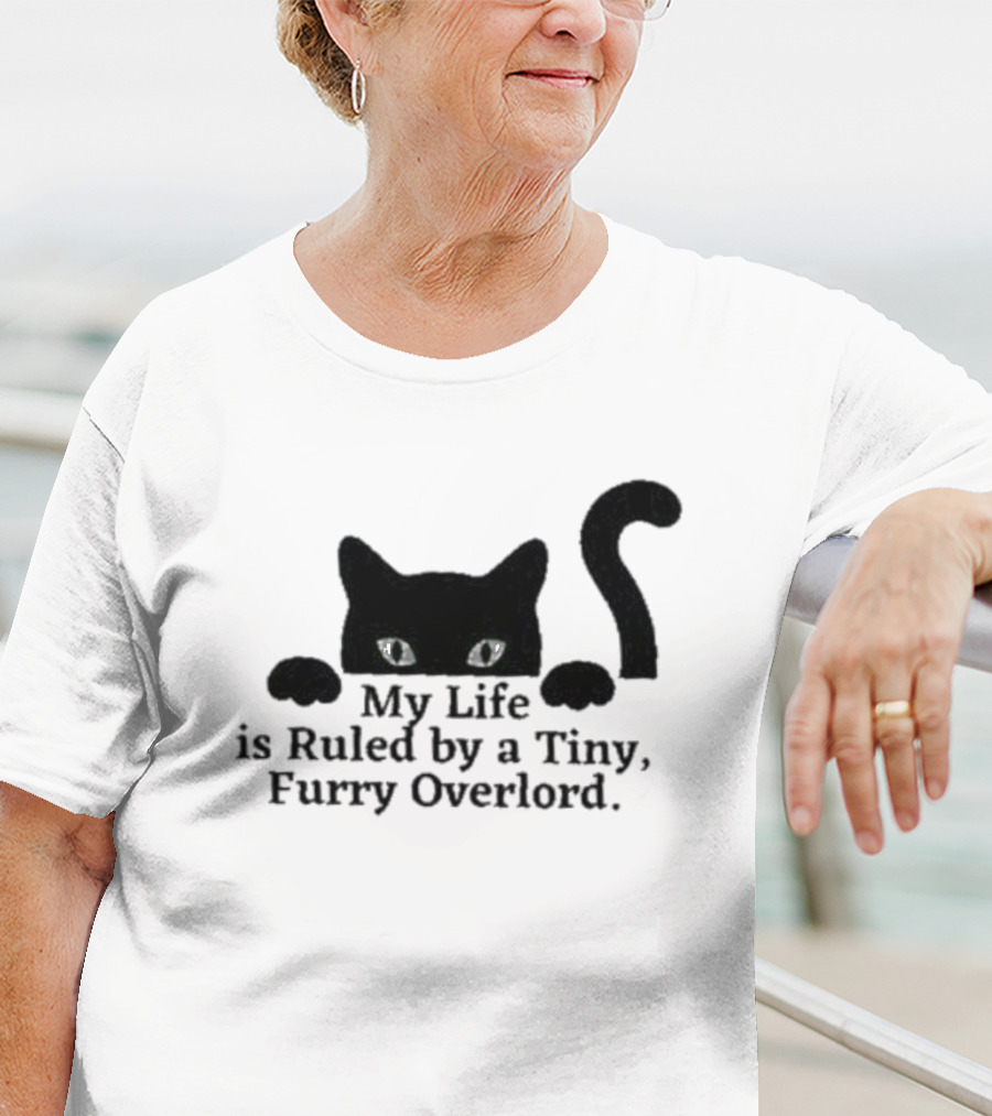 Black Cat My Life Is Ruled By A Tiny Furry Overlord T-Shirt