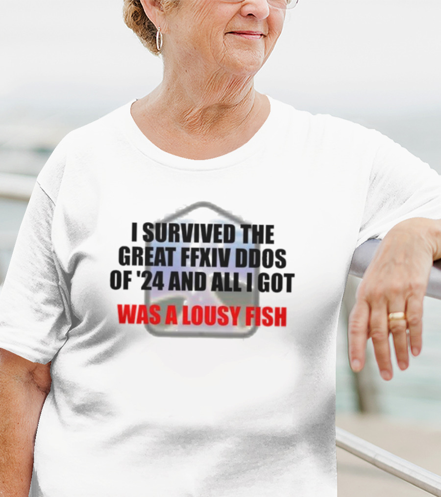 I Survived The Great Ffxiv Ddos Of’24 And All I Got Was A Lousy Fish Gaming Humorous Phrase T-Shirt