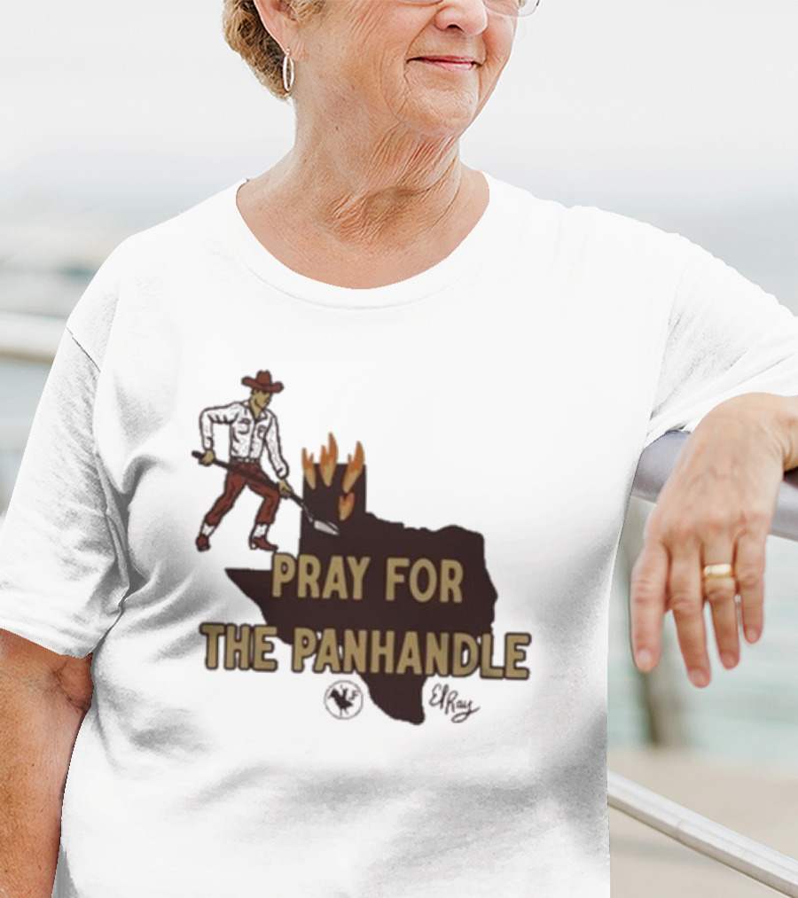 Pray For The Panhandle Texas Cowboy El Ray T-Shirt