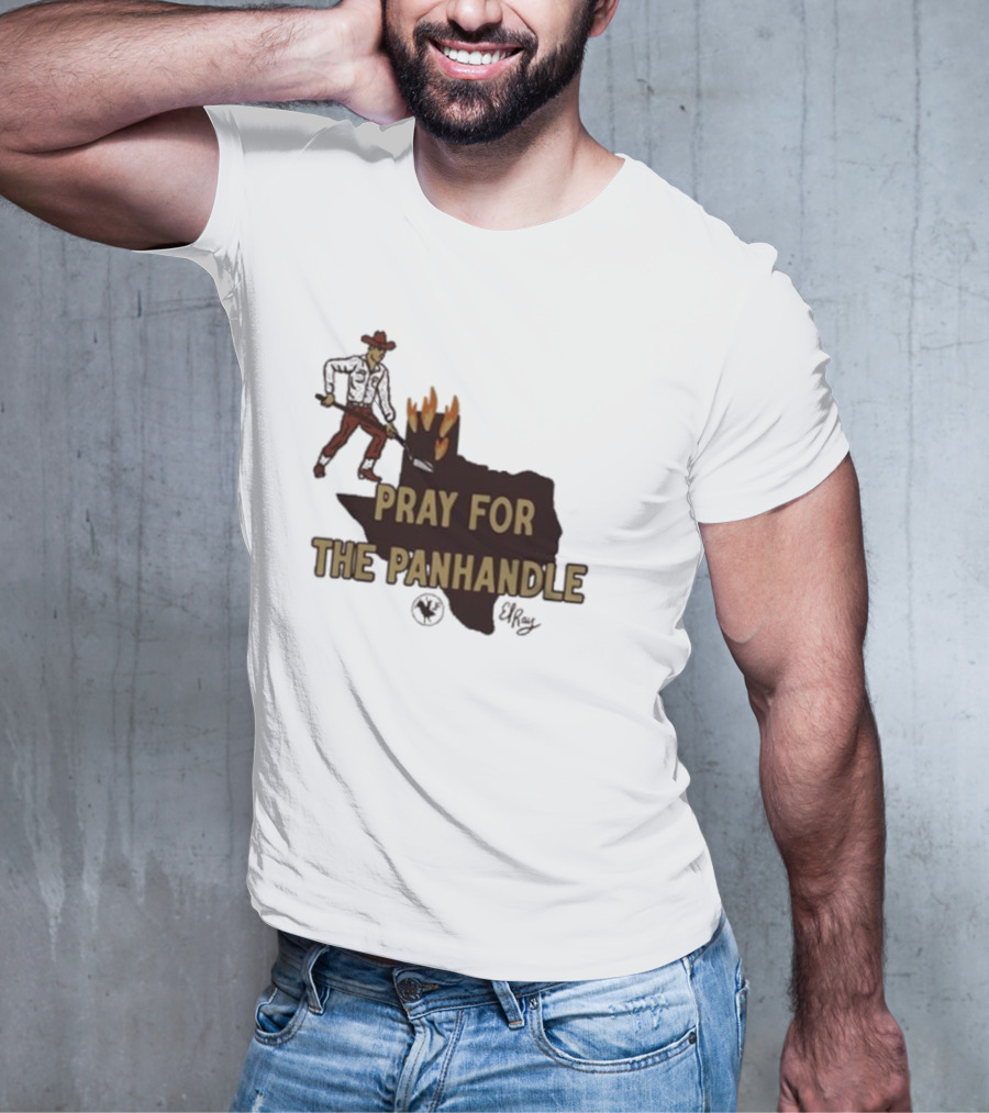 Pray For The Panhandle Texas Cowboy El Ray T-Shirt