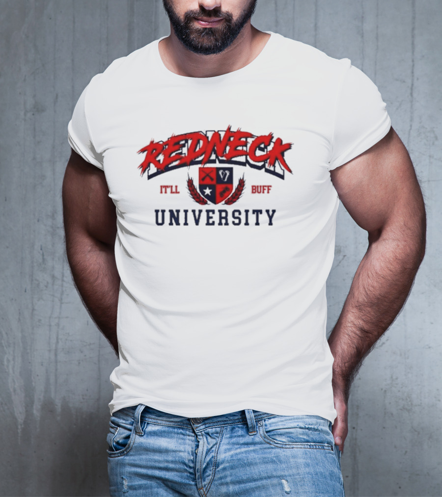 Redneck University It'll Buff Crest T-Shirt