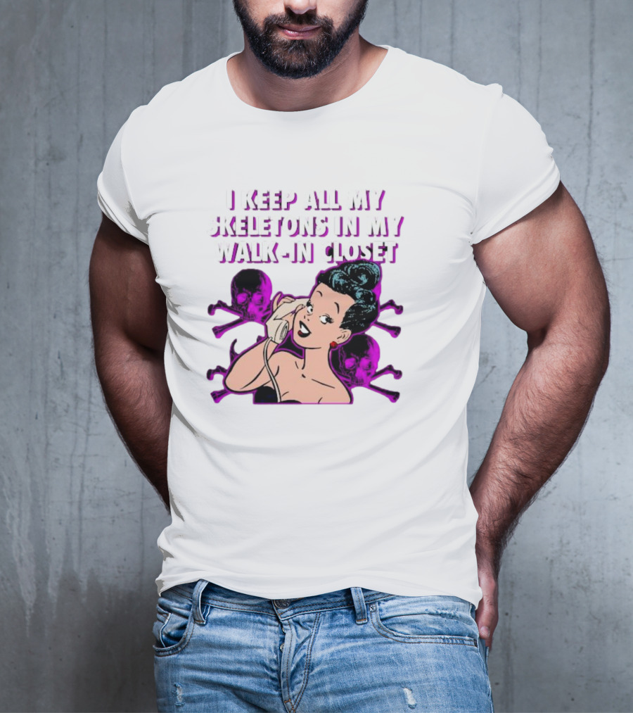 I Keep All My Skeletons In My Walk-in Closet Retro Comic Lady With Skull Crossbones T-Shirt
