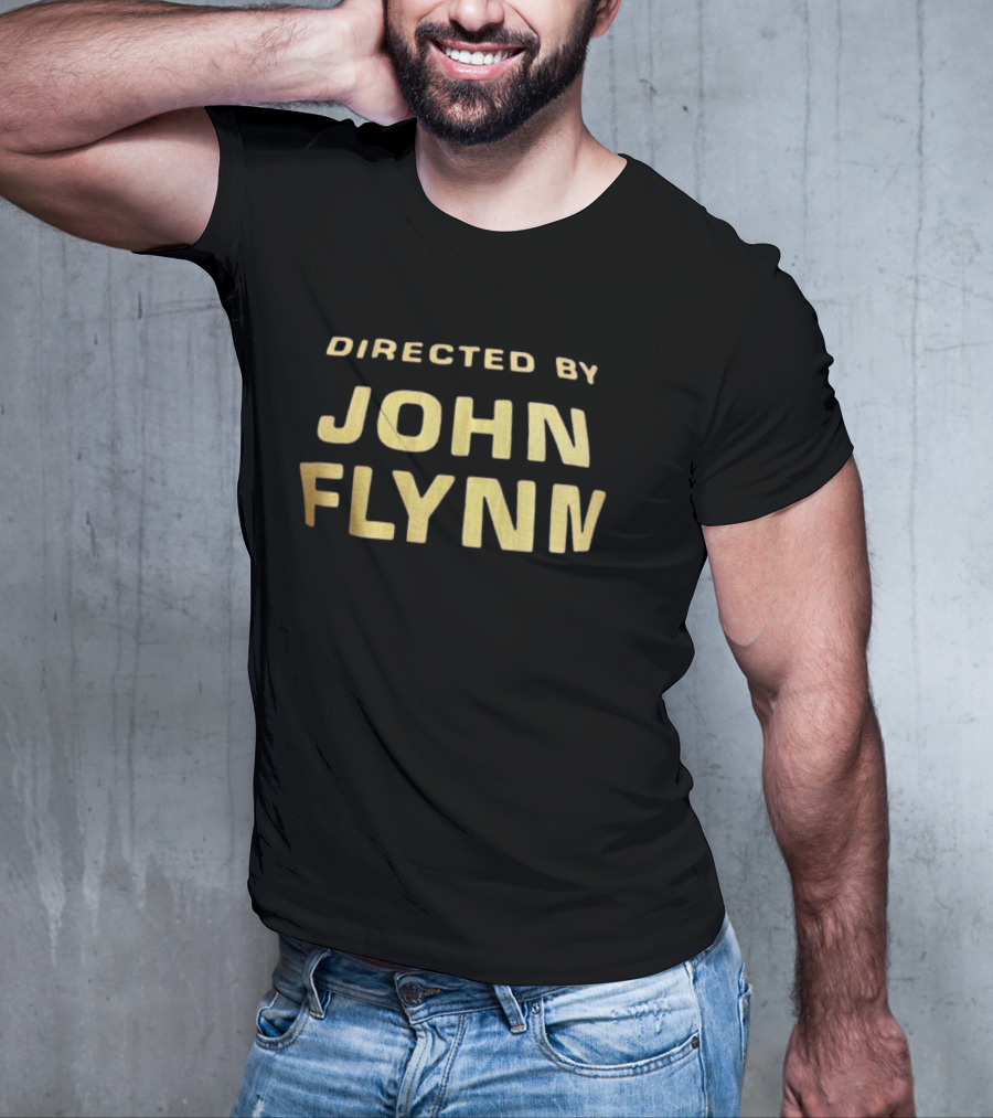 Directed By John Flynn T-Shirt
