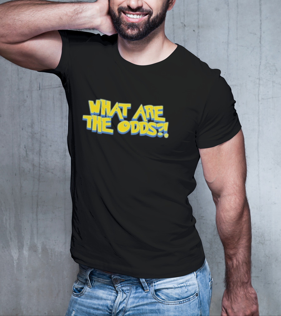 Rhabby V Dotexe What Are The Odds? T-Shirt