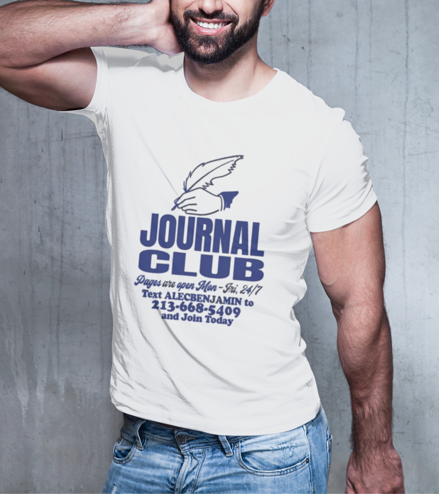 Alec Benjamin Journal Club Pages Are Open 24/7 Text To Join Today T-Shirt