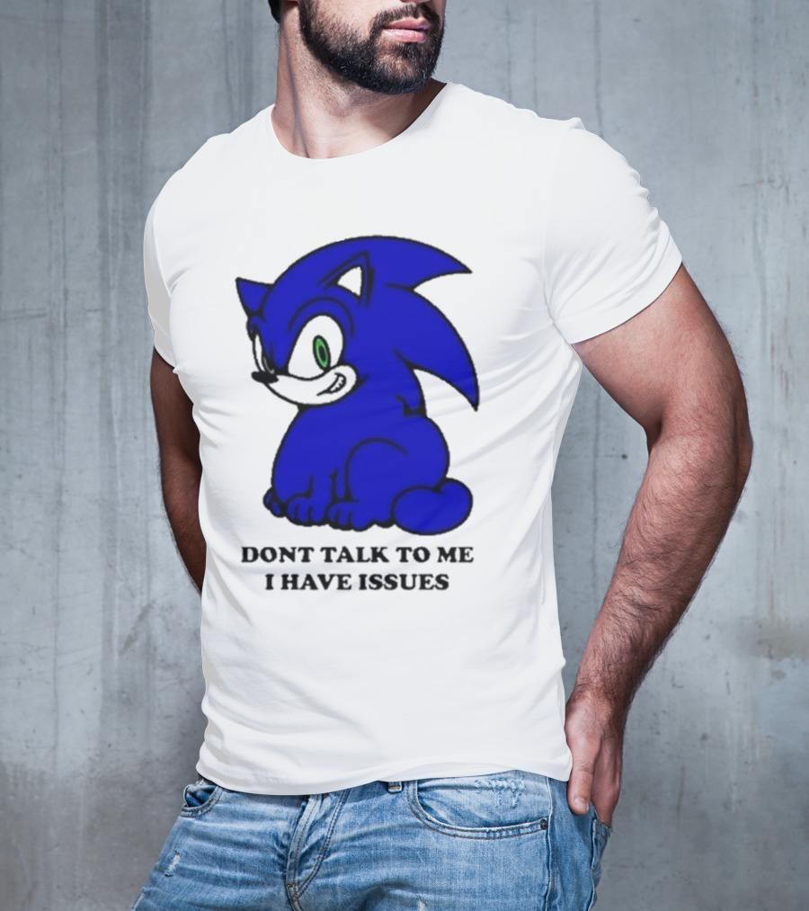 Dont Talk To Me I Have Issues Mamonoworld T-Shirt