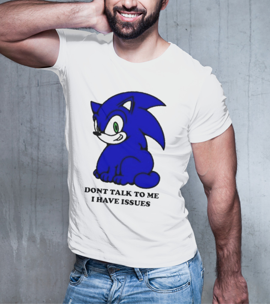 Dont Talk To Me I Have Issues Mamonoworld T-Shirt