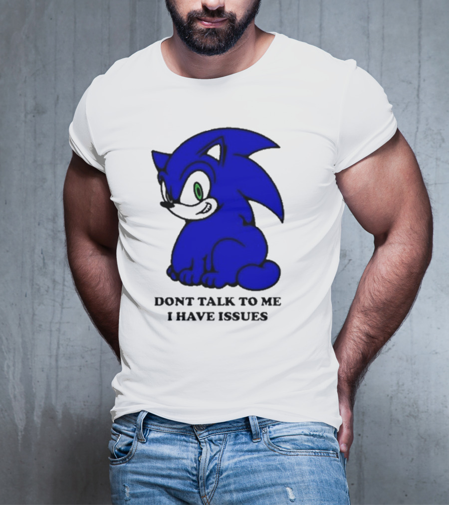 Dont Talk To Me I Have Issues Mamonoworld T-Shirt