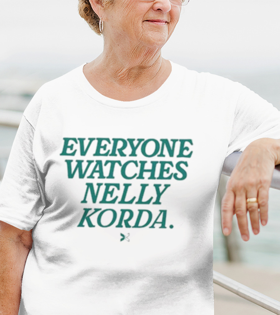 Togethxr Everyone Watches Nelly Korda T-Shirt
