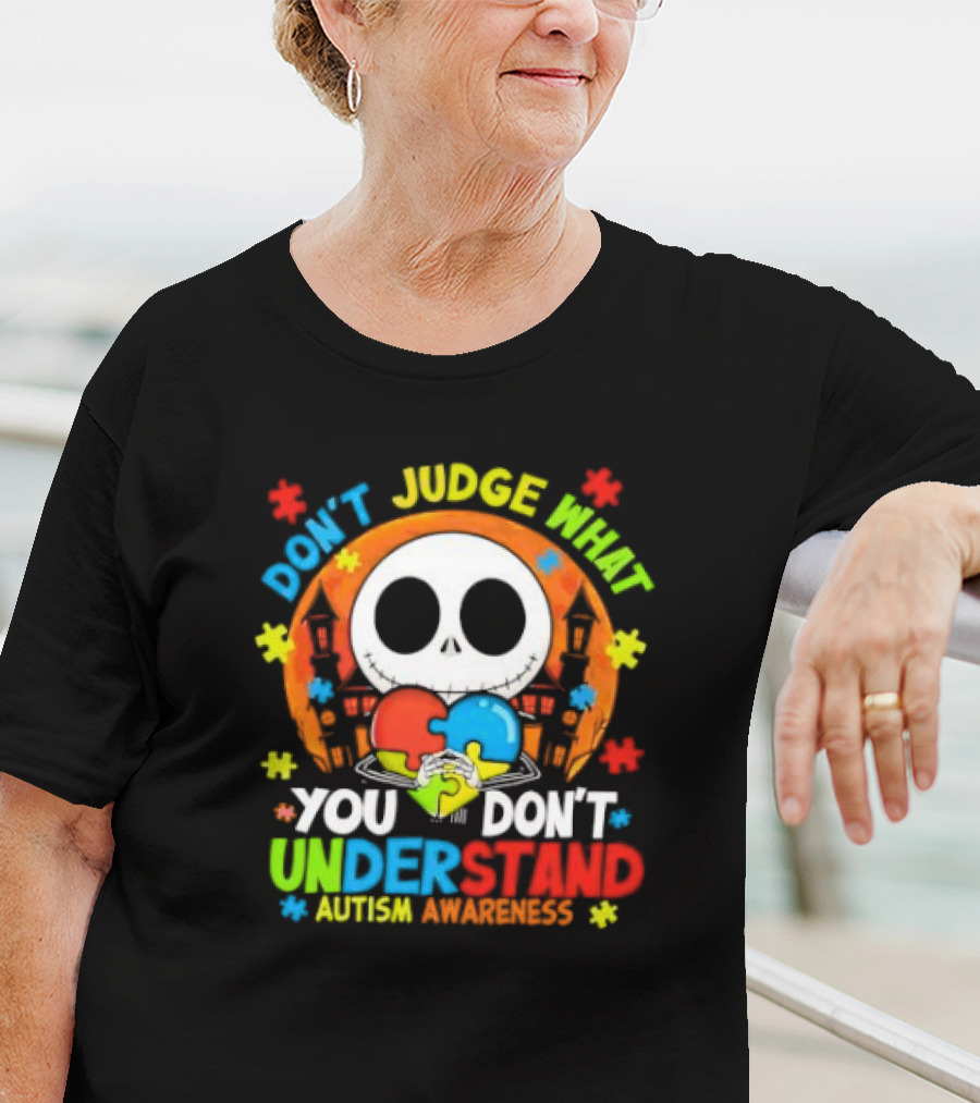 Don't Judge What You Don't Understand Jack Skellington Autism Awareness T-Shirt