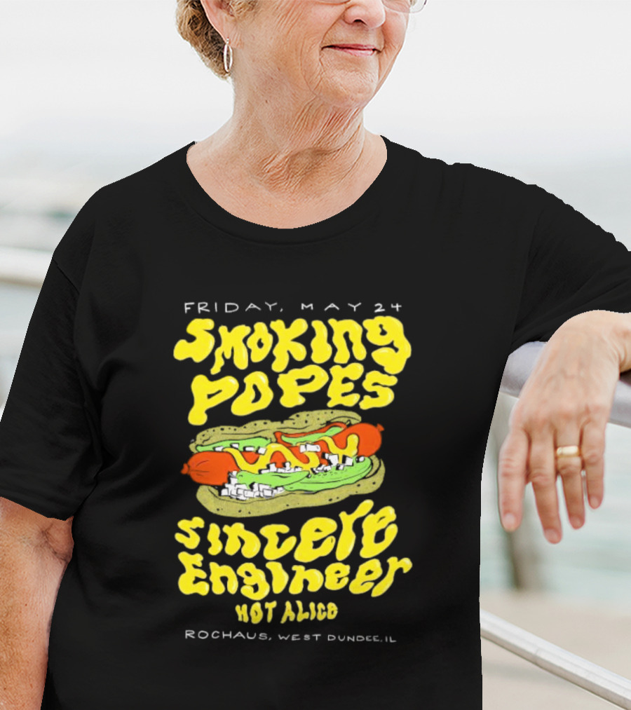 Friday May 24 Smoking Popes Sincere Engineer Hot Alice Rochaus West Dundee IL T-Shirt