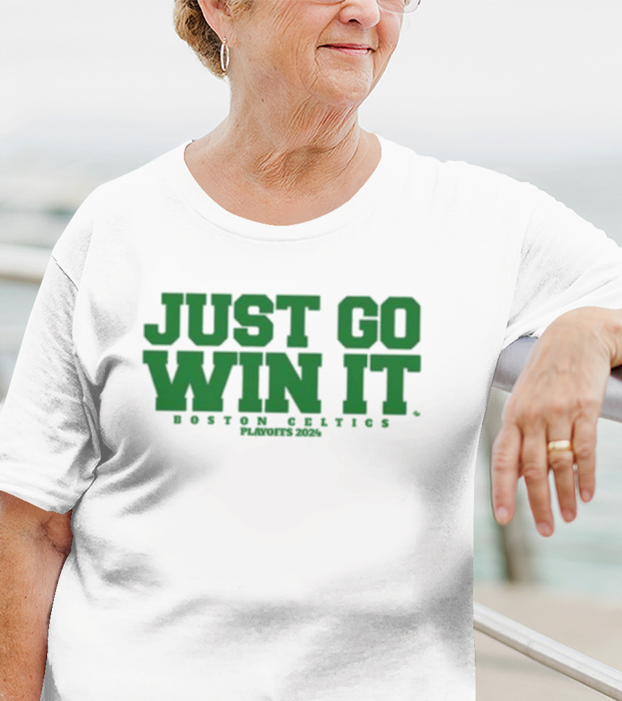 Giomadeit Just Go Win It Boston Celtics Playoffs T-Shirt