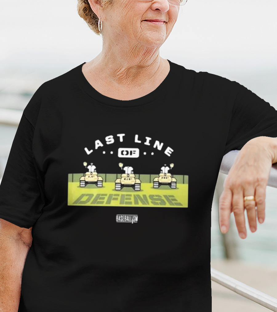 Last Line Of Defense Baseballism T-Shirt