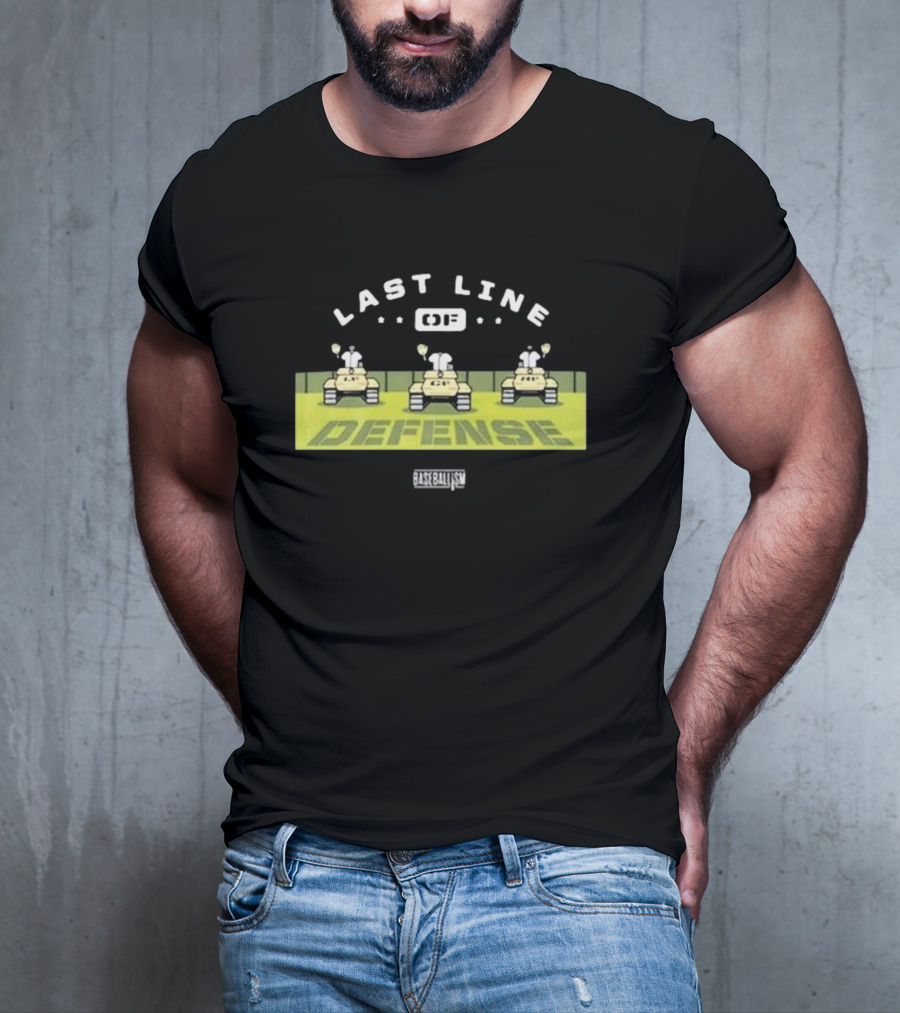 Last Line Of Defense Baseballism T-Shirt