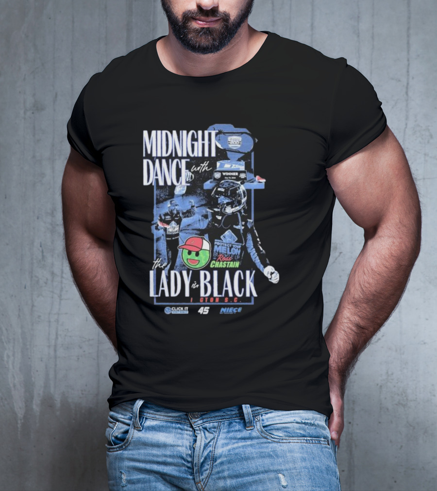 Midnight Dance With The Lady In Black Darlington S.C. Ross Chastain Protect Your Melon Rise Up T-Shirt