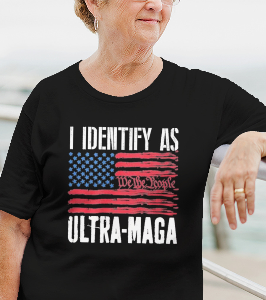 I Identify As Ultra Maga We The People Flag T-Shirt