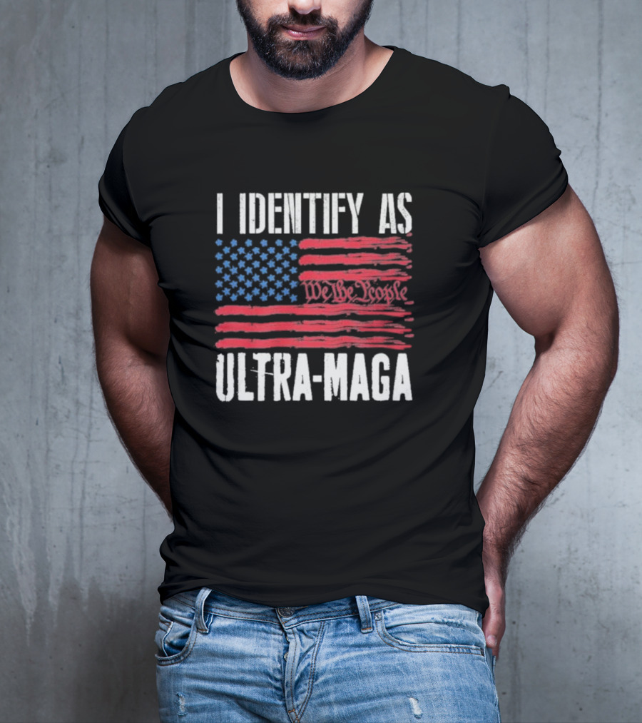 I Identify As Ultra Maga We The People Flag T-Shirt