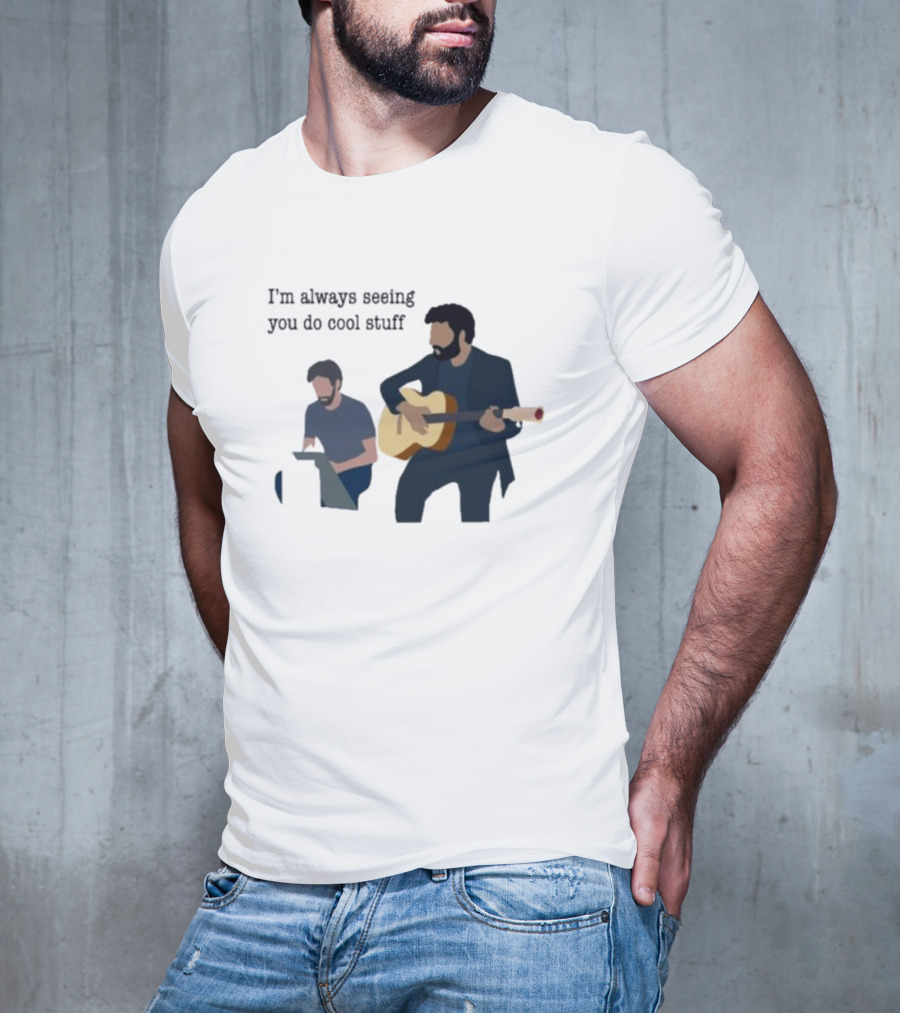 I’m Always Seeing You Do Cool Stuff Guitar And Keyboard Duo T-Shirt