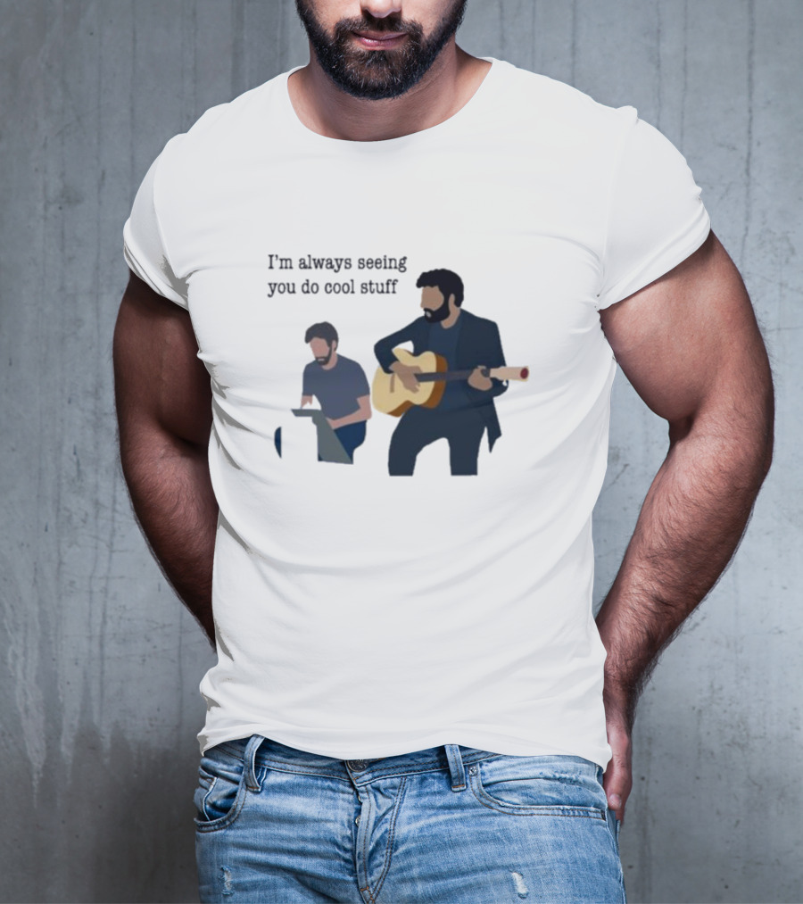 I’m Always Seeing You Do Cool Stuff Guitar And Keyboard Duo T-Shirt