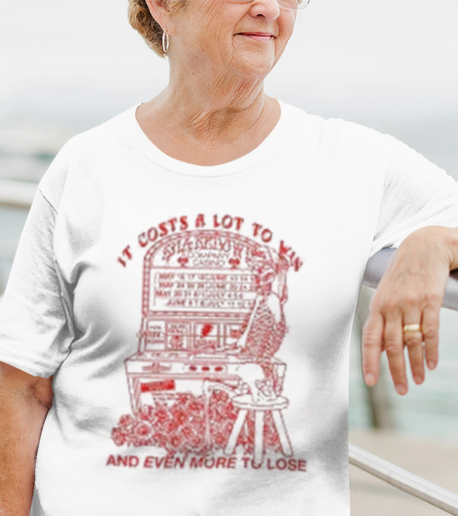It Costs A Lot To Win Pinball Play Strategy And Even More To Lose T-Shirt