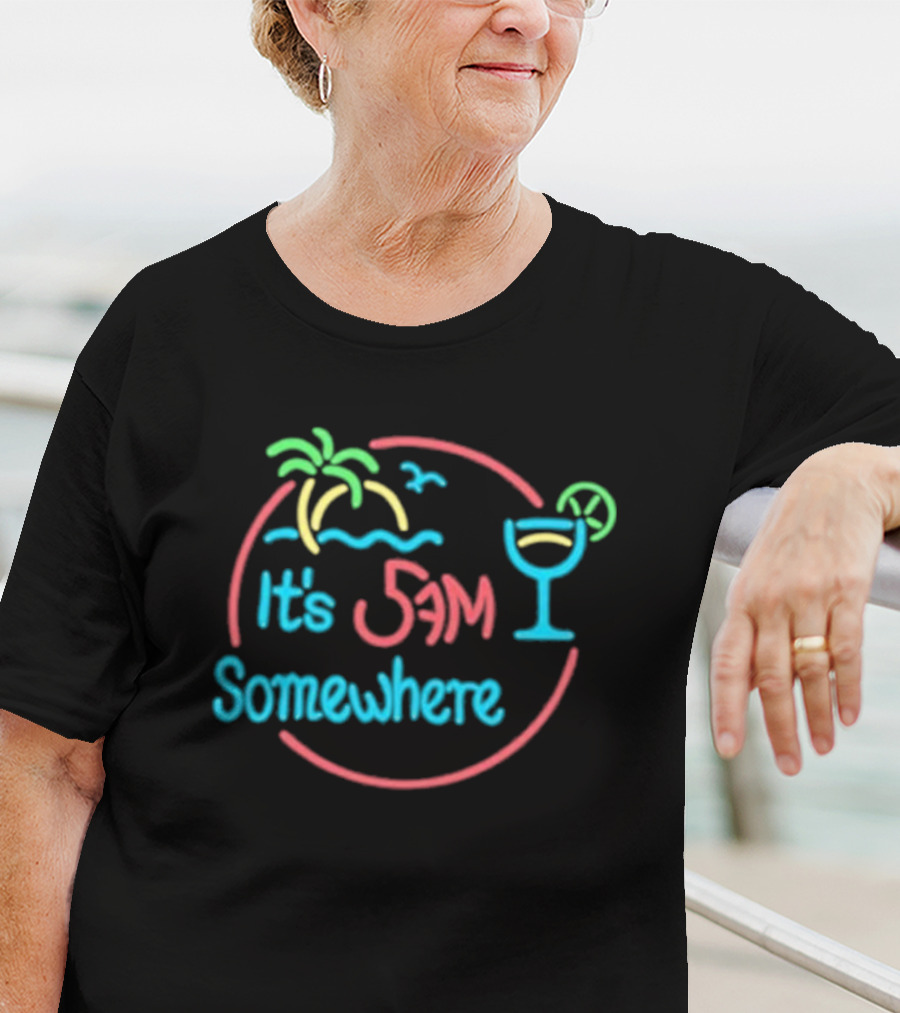Its 5am Somewhere Neon Beach Cocktail Vibes T-Shirt