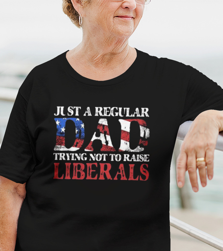 Just A Regular Dad Trying Not To Raise Liberals Vintage American Flag T-Shirt